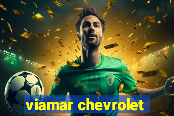 viamar chevrolet